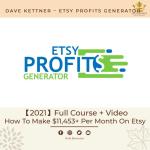 Dave Kettner – Etsy Profits Generator – How To Make $11,453+ Per Month On Etsy