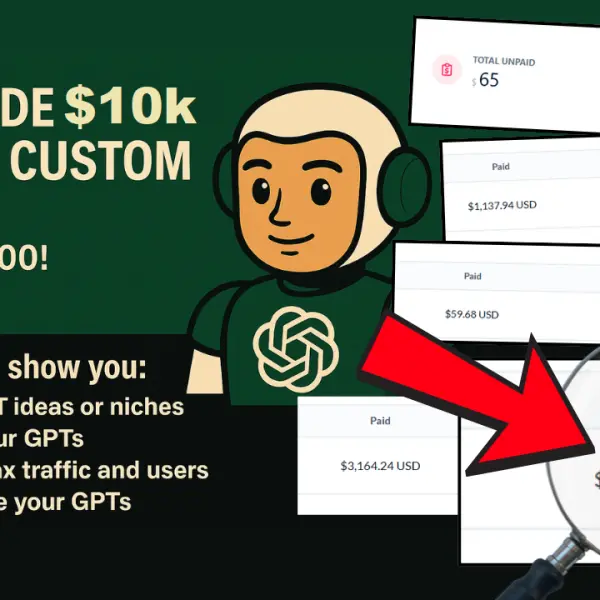 Make Money with GPTs - ChatGPT Store Monetization System Kit