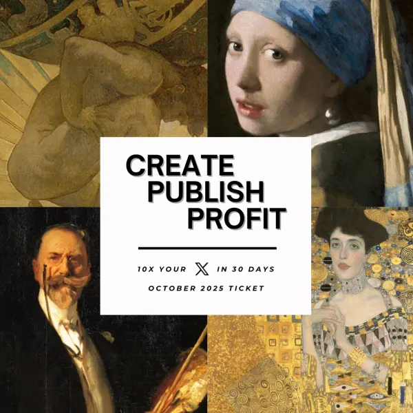Create, Publish, Profit: 10X Your X in 30 Days (October 8th)
