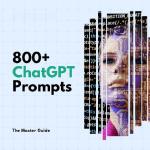 800 ChatGPT Prompts