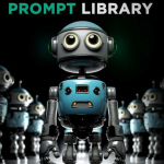 The 2025 AI Prompt Library – Your Ultimate Guide to AI Mastery