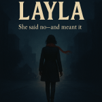 Run Free, Layla: She said no—and meant it