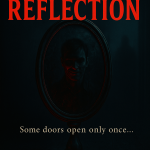 The Tenth Reflection: Some doors open only once…