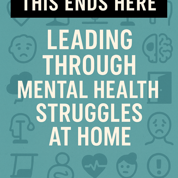 This Ends Here: When Someone’s Struggling With Mental Health